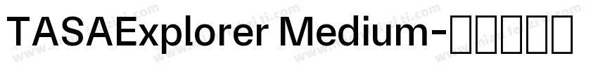 TASAExplorer Medium字体转换